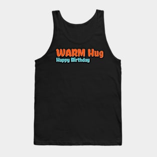 Happy Birthday Warm Hug Tank Top